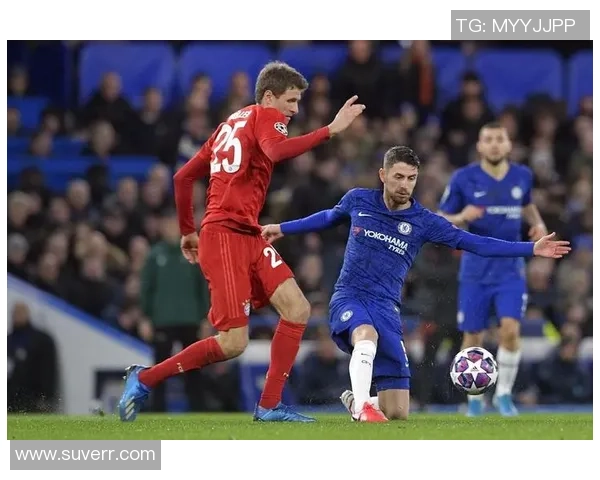 切尔西与拜仁激战决赛精彩瞬间图片回顾与分析 切尔西与拜仁激战决赛精彩瞬间图片回顾与分析