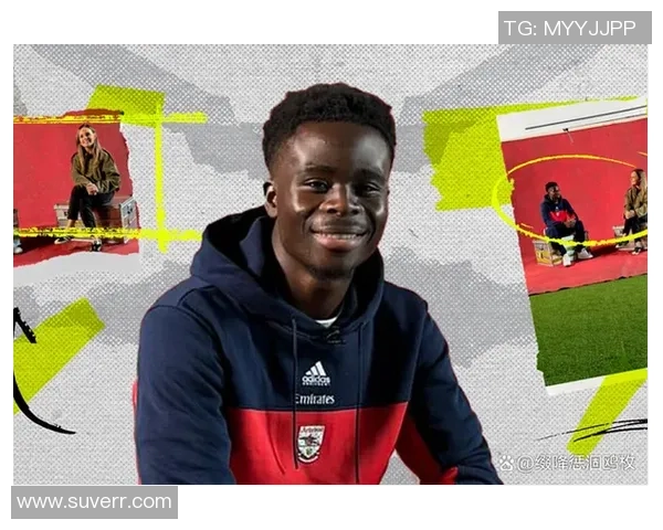 萨卡的崛起之路：从青训小将到英超明星的奋斗历程